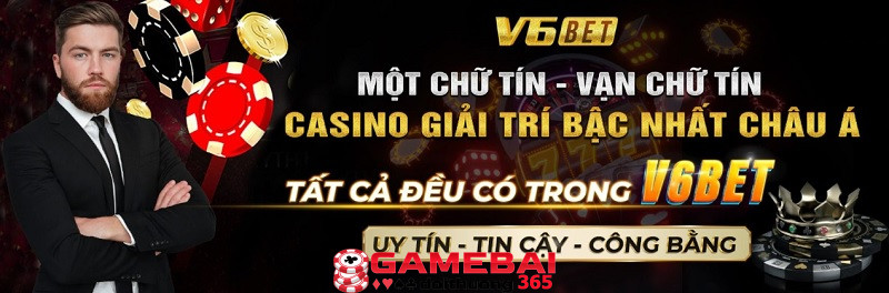 Nhà cái V6bet được cược thủ tin yêu nhờ sự uy tín, tin cậy, công bằng