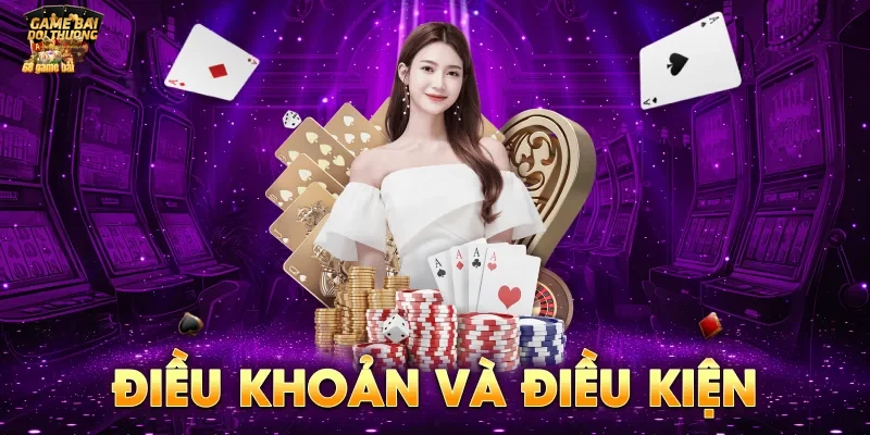 Ý nghĩa của điều khoản điều kiện đối với người chơi