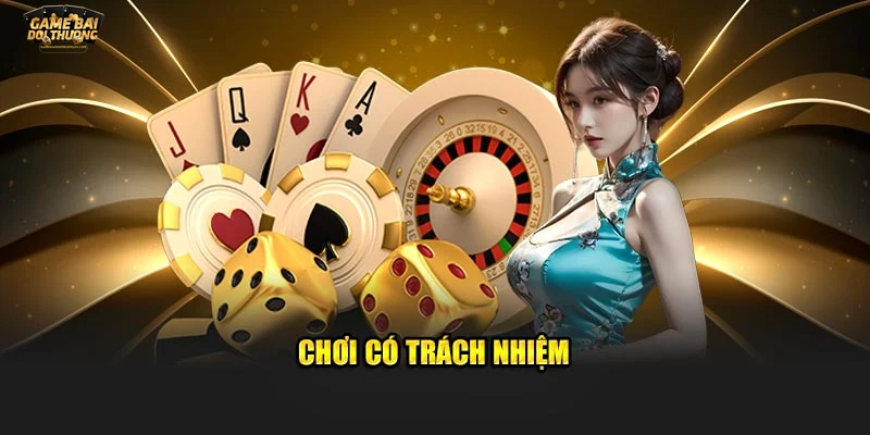 cach-thuc-hien-choi-co-trach-nhiem-hieu-qua-tai-game-bai-doi-thuong Cách thực hiện chơi có trách nhiệm hiệu quả tại GAME BÀI ĐỔI THƯỞNG